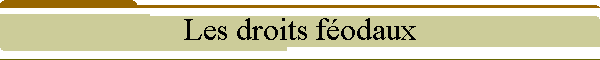 Les droits fodaux